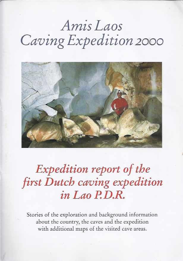  - Amis Laos Caving Expedition 2000: Expedition report of the first Dutch caving expedition in Lao P.D.R. Stories of the exploration and background information about the country, the caves and the expedition with additional maps of the visited ca...