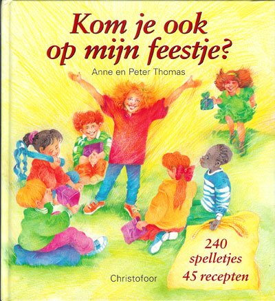 Anne en Peter Thomas - Kom je ook op mijn feestje?