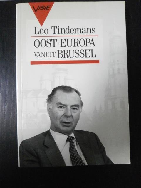 Leo Tindemans - Oost-Europa vanuit Brussel