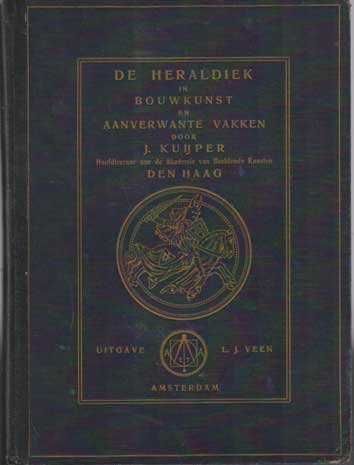 Kuijper, J. - De Heraldiek in Bouwkunst en aanverwante vakken