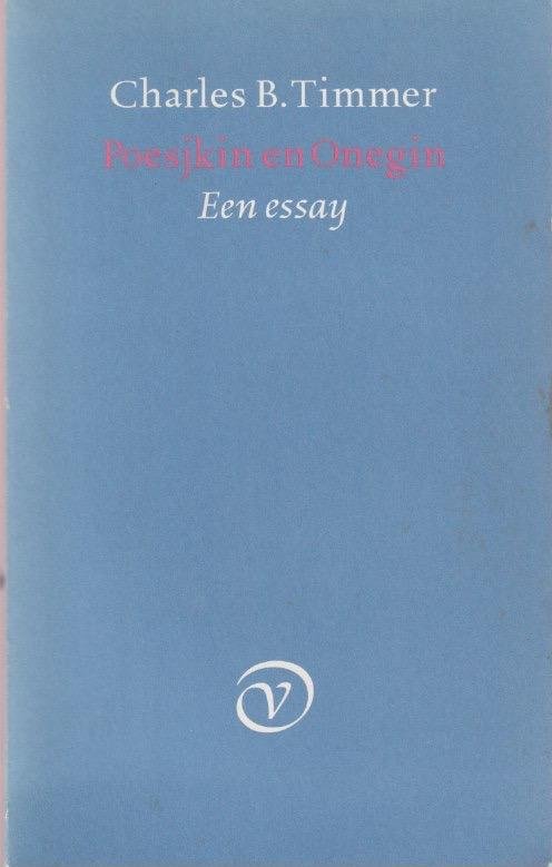 Timmer, Charles B. - Poesjkin en Onegin: Een essay