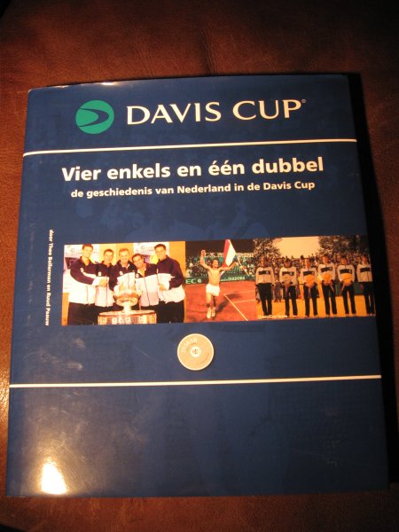Bollerman, Th. ea - Davis Cup. Vier enkels en een dubbel. De geschiedenis van Nederland in de Davis Cup.