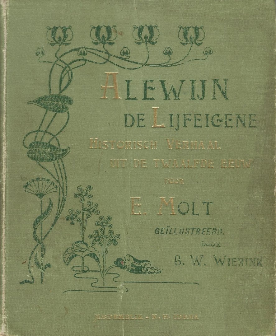 E.MOLT  ill.str.  B.W. WierinK - ALEWIJN, DE  LIJFEIGENE (Historisch verhaal uit de 12e eeuw)