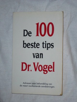 Vogel, Dr - De 100 beste tips van Dr. Vogel