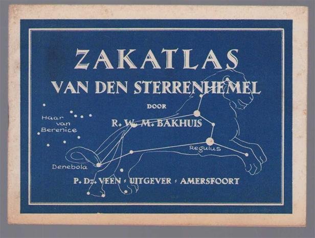 Bakhuis, R. W. M. - Zakatlas van den sterrenhemel