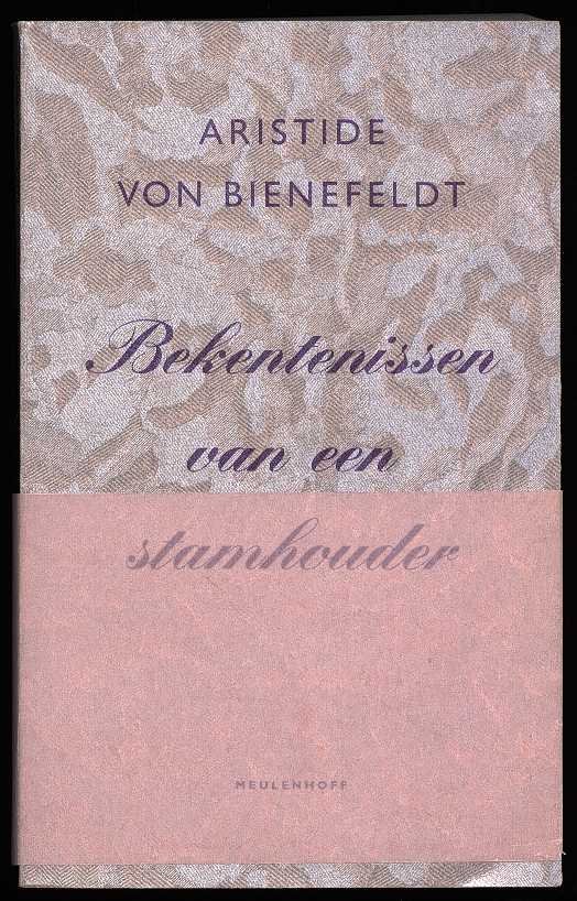 Bienefeldt, Aristide von - Bekentenissen van een stamhouder