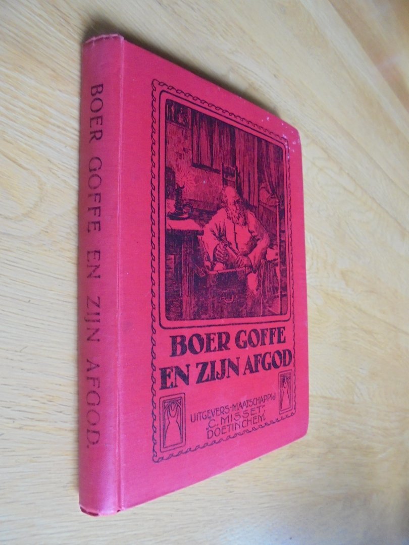 J. Keuning - Boer Goffe en zijn afgod  en De Goudzoeker (twee boeken in één band)