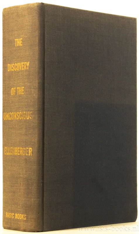 ELLENBERGER, H.F. - The discovery of the unconscious. The history and evolution of dynamic psychiatry.