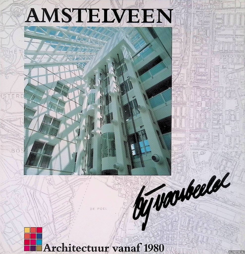 Bartenstein, Maurice - Amstelveen bij voorbeeld. Architectuur vanaf 1980
