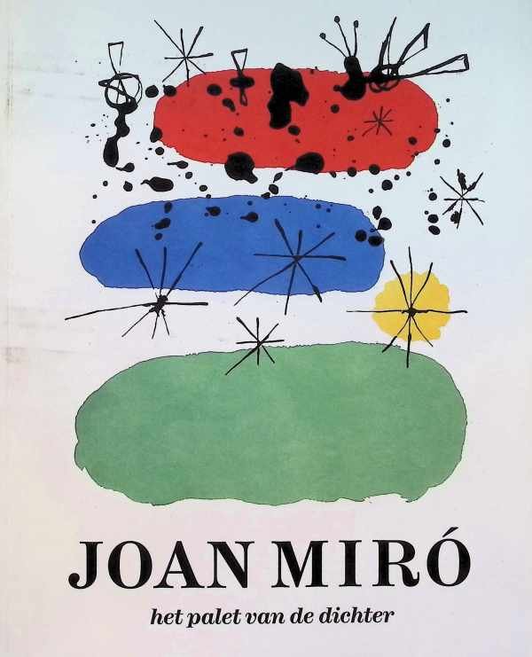  - JOAN MIRO  Het palet van de dichter