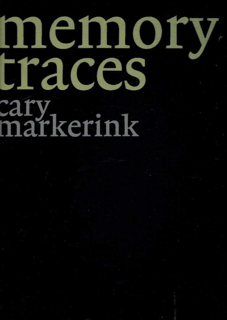MARKERINK, Cary - Cary Markerink - Memory Traces + 2 booklets 'Höffding Step' & 'Dark Star' - [Design: Irma Boom].