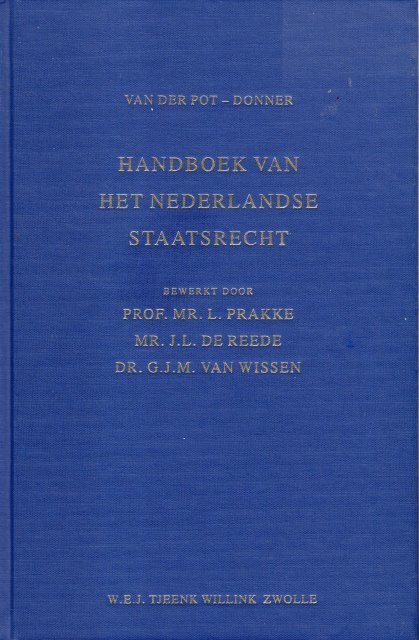Pot, C.W. van der & A.M. Donner. - Handboek van het Nederlandse staatsrecht. 13e druk.