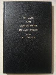 Dijk, H.J. van - Het leven van Jan de Ruiter en zijn brieven