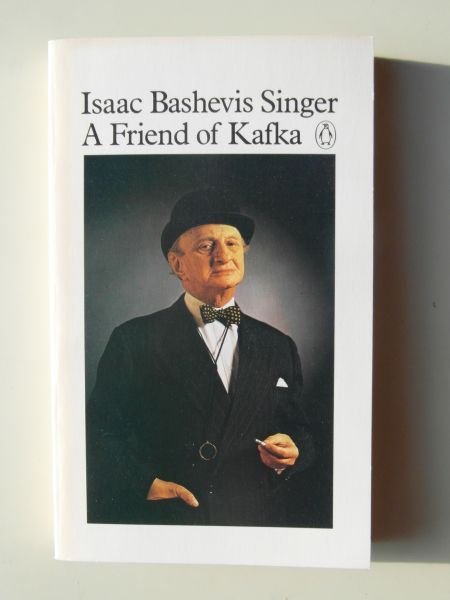 Singer, Isaac Bashevis - A Friend of Kafka
