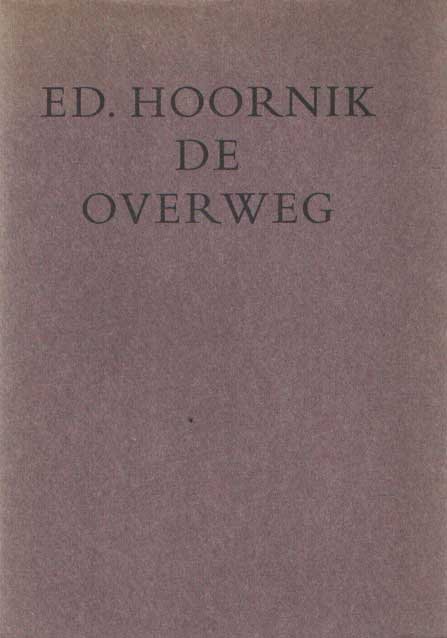 Hoornik, Ed - De overweg