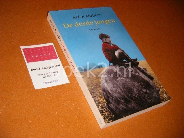 Mulder, Arjen. - De derde Jongen. Roman.