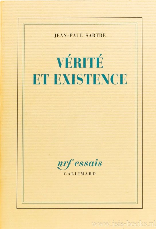 SARTRE, J.P. - Verité et existence. Texte établie et annoté par Arlette Elkaïm-Sartre.