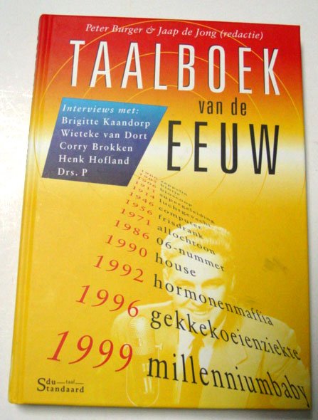 Burger, Peter & Jaap de Jong (Red.) - Taalboek van de eeuw.