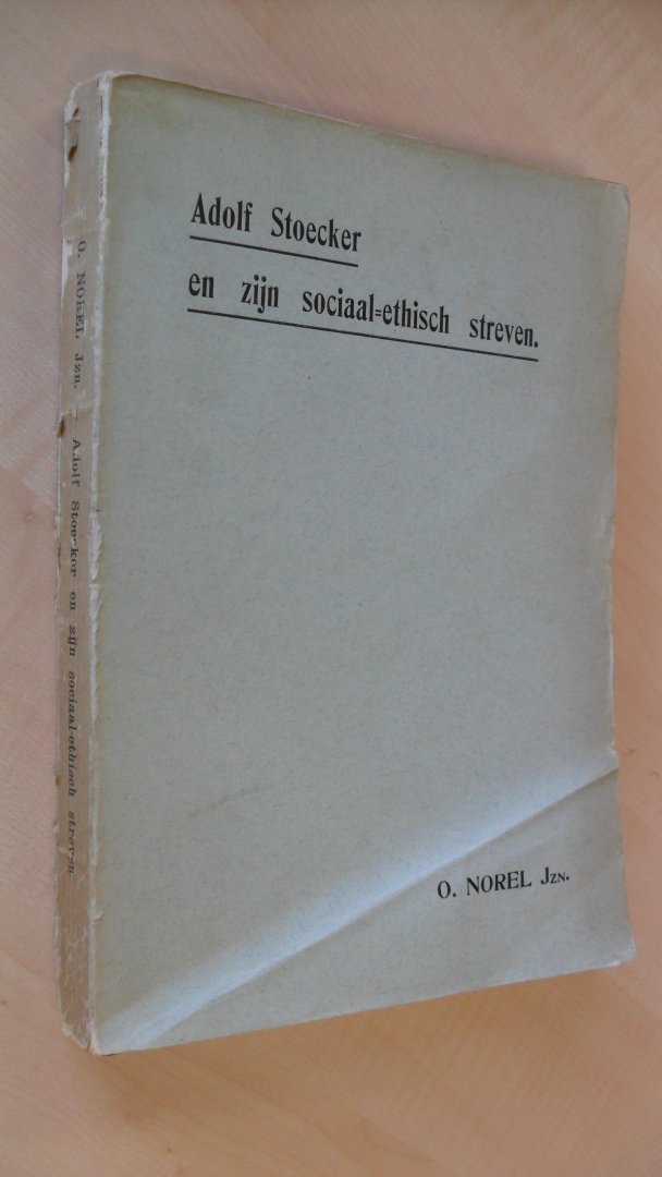 Norel O. Jzn. - Adolf Stoecker en zijn sociaal-ethisch streven