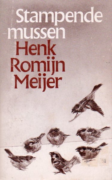 Romijn Meijer, Henk - Stampende mussen