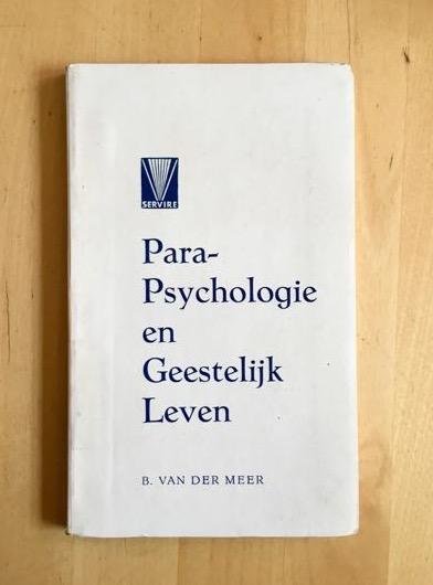Meer, B. van der - PARAPSYCHOLOGIE EN GEESTELIJK LEVEN