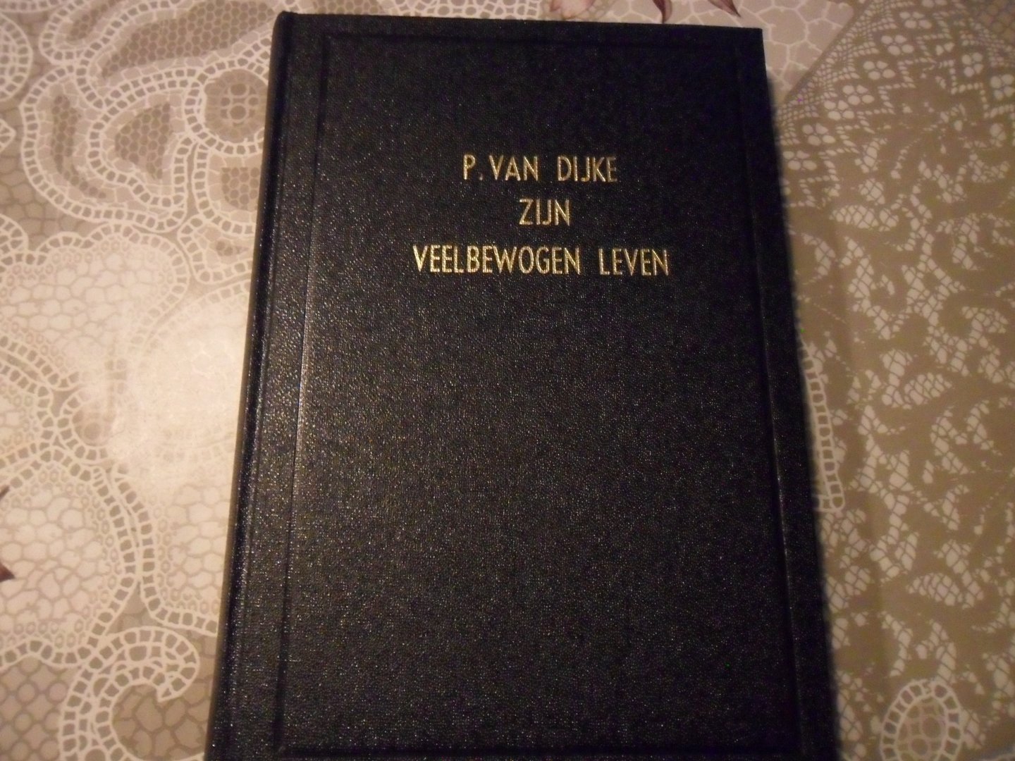Dijke P. van - Het veelbewogen leven