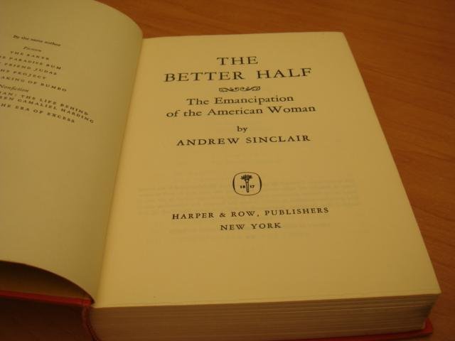 Sinclair, Andrew - The Better Half - The Emancipation of the American Woman