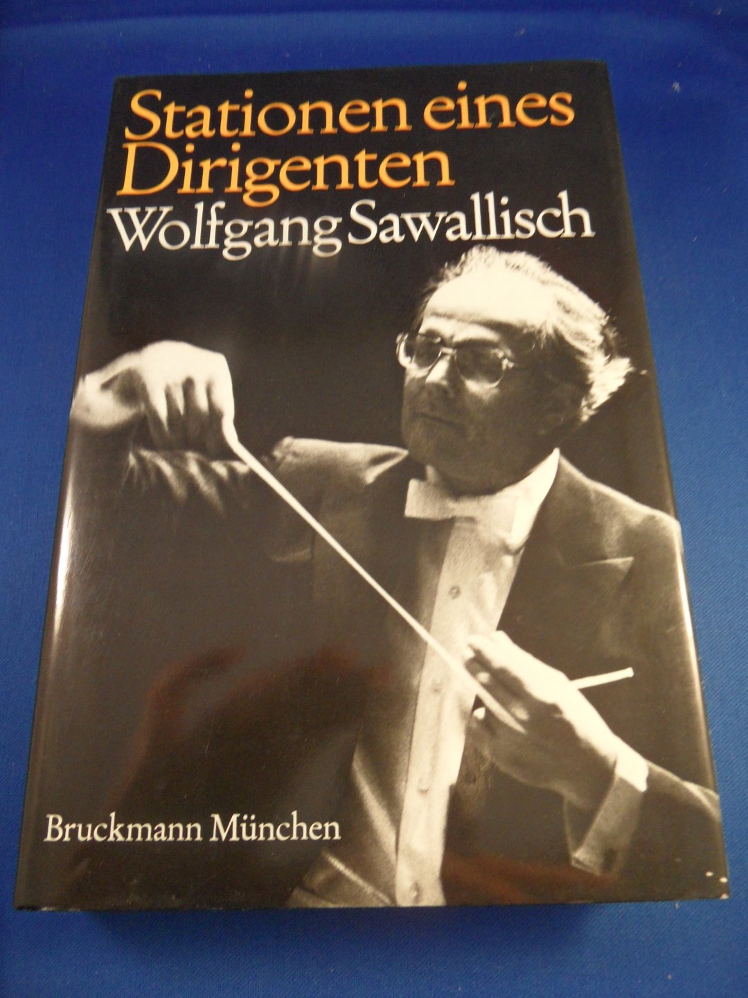 Sawallisch, Wolfgang - Stationen eines Dirigenten