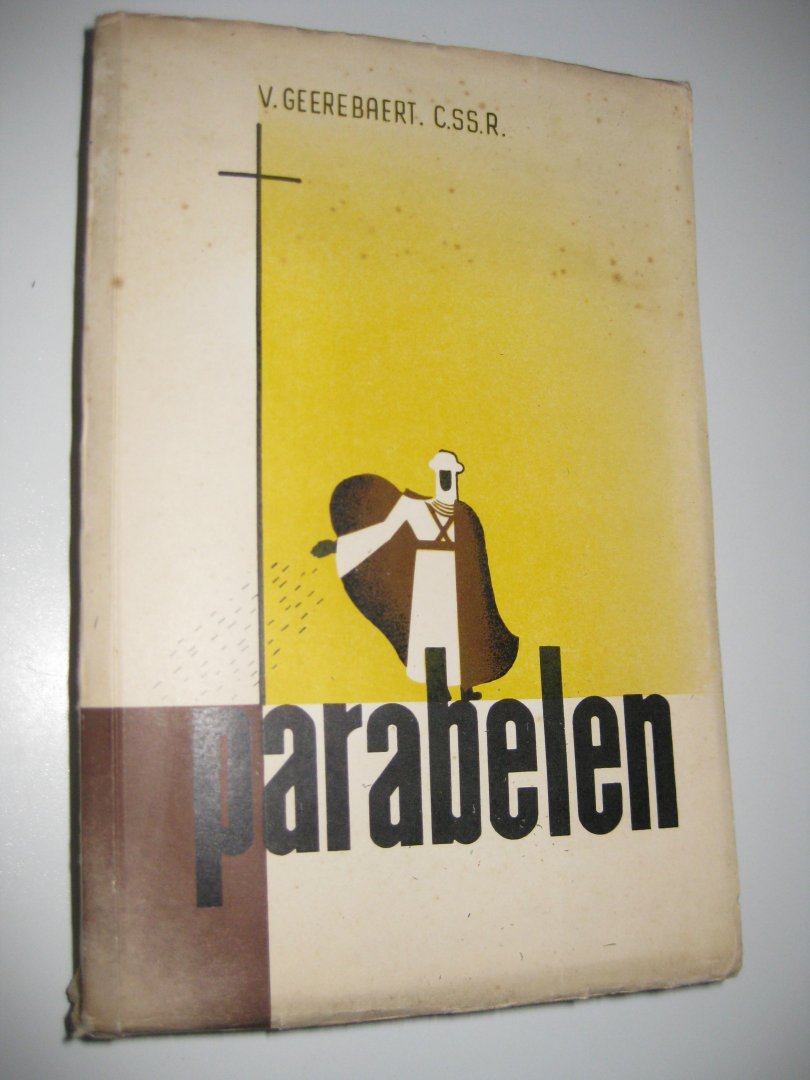 Geerebaert, V. - De God-Mensch. Christus's woorden I. De Parabelen.