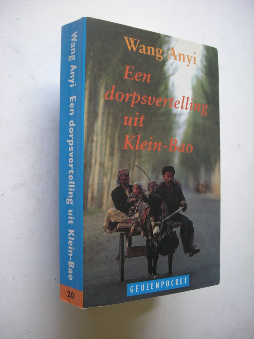 Anyi Wang / Sybesma, Rint, vert.uit het Chinees - Een dorpsvertelling uit Klein-Bao / De tijd gaat verder (2 novellen)