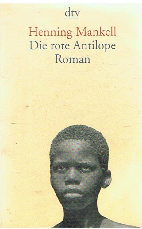 Mankell, Henning - Die rote Antilope