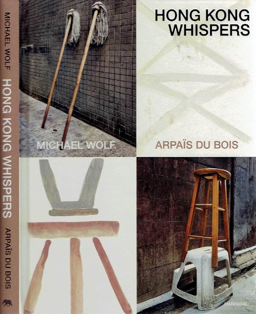 WOLF, Michael & Arpaïs Du BOIS - Hong Kong Whispers. - [New].
