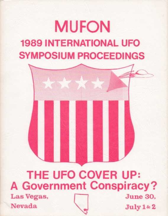Andrus, Walter H. [editor] - Mufon 1989 International UFO Symposium Proceedings. The UFO Cover Up: A Government Conspiracy? Las Vegas, Nevada. June 309, July 1 & 2, 1989