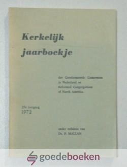 Mallan (redactie), Ds. F. - Kerkelijk Jaarboekje der Gereformeerde Gemeenten in Nederland,  1972 --- 25e jaargang