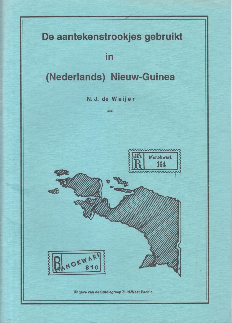 Weijer, Nico J. de - De aantekenstrookjes gebruikt in (Nederlands) Nieuw Guinea - compleet met Appendix juli 1993.
