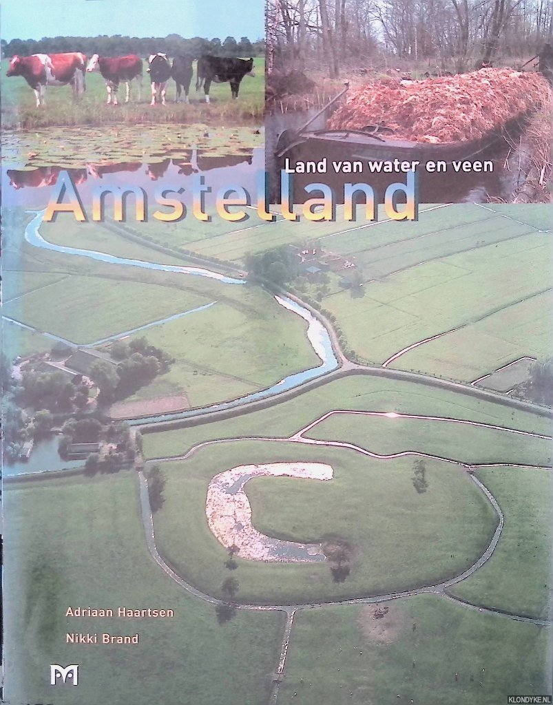 Haartsen, Adriaan & Nikki Brand - Amstelland: Land van water en veen