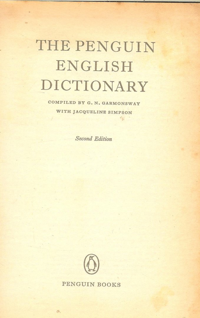 Garmonsway G. N. and with Jacqueline Simpson. - The  Penguin English Dictionary Second Edition