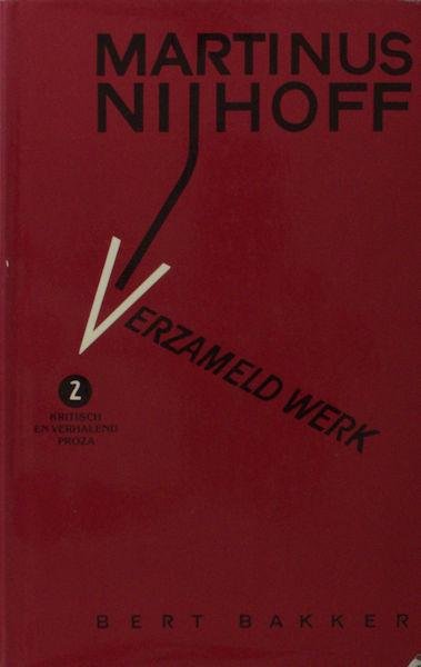 Nijhoff, Martinus. - Verzameld werk. Deel 2: Kritisch en verhalend proza.