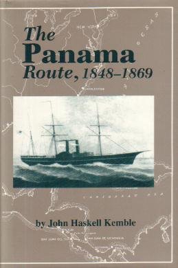 Kemble, John Haskell - The Panama Route, 1848-1869