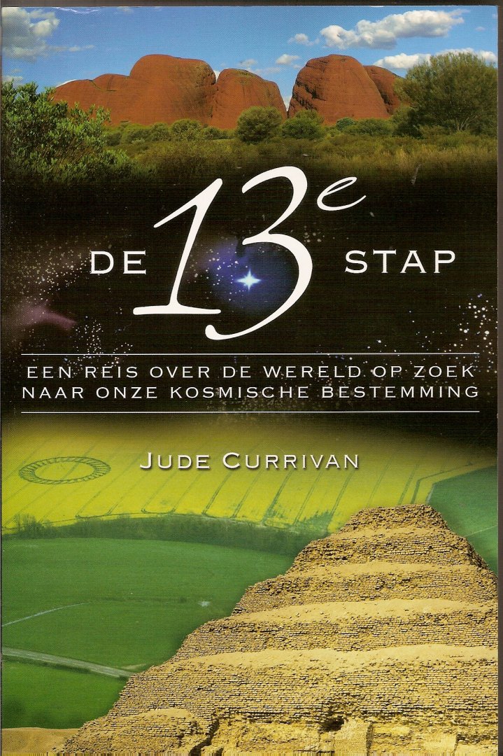 Currivan, Jude - De 13e stap. Een reis over de wereld op zoek naar onze kosmische bestemming