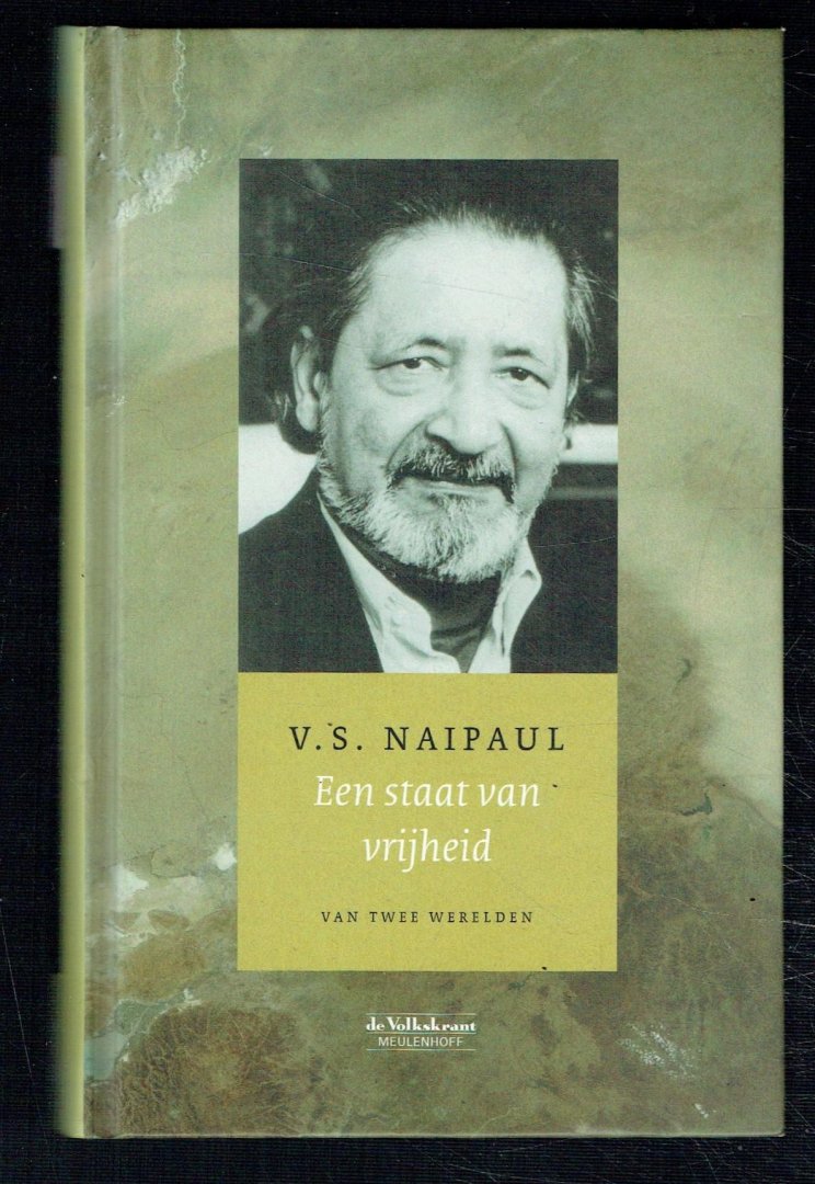 Naipaul, V.S. - Een staat van vrijheid