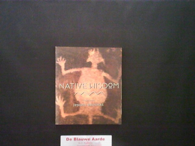 BRUCHAC, JOSEPH - Native Wisdom