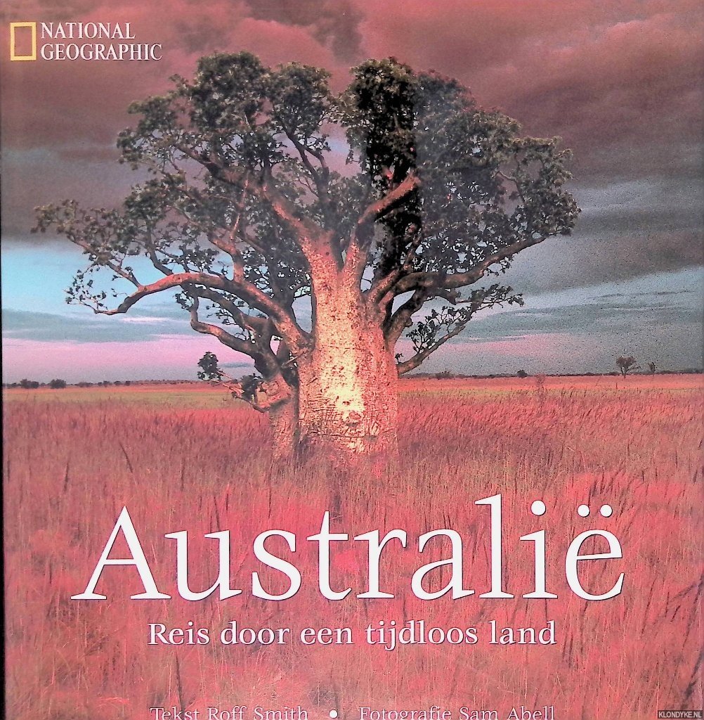 Smith, Roff & Sam Abell (fotografie) - Australië: reis door een tijdloos land