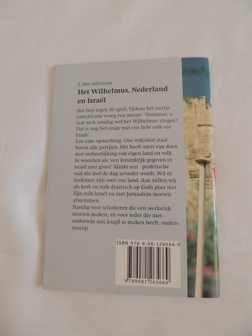 Admirant J den - Het Wilhelmus, Nederland en Israël israel in vraag en antwoord