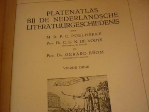 POELHEKKE; M.A.P.C. en C.G.N. de Vooys en Gerard Brom - Platenatlas bij de Ned. Literatuurgeschiedenis - 1933