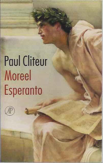 Cliteur, Paul. - Moreel Esperanto: Naar een autonome ethiek.