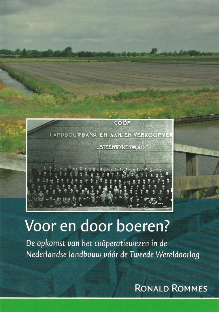 Rommes, Ronald - Voor en door boeren? / de opkomst van het cooperatiewezen in de Nederlandse landbouw voor de Tweede Wereldoorlog