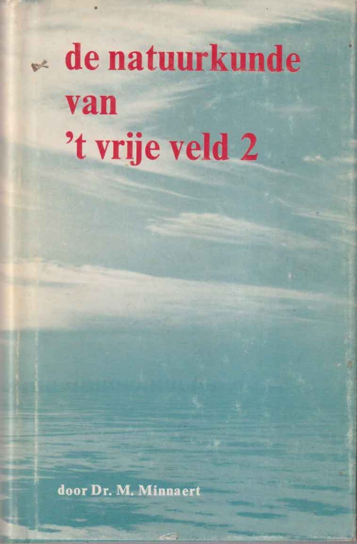 Minnaert, M. - De natuurkunde van 't vrije veld. Geluid, warmte. electriciteit