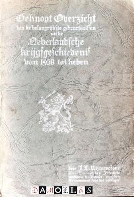 I.L. Uijterschout - Beknopt overzicht van de belangrijkste gebeurtenissen uit de Nederlandsche krijgsgeschiedenis van 1568 tot heden