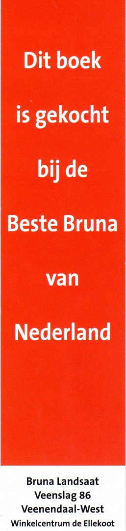  - boekenlegger: Dit boek is gekocht bij de beste Bruna van Nederland
